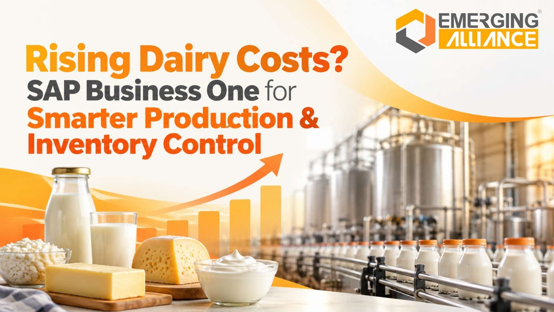 Rising Dairy Costs? SAP Business One for Smarter Production & Inventory Control