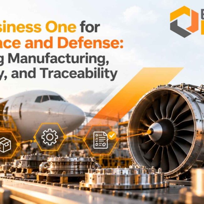 SAP Business One for Aerospace and Defense: Managing Manufacturing, Inventory, and Traceability